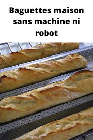 Baguettes Maison Sans Machine Ni Robot In 2020 With Images