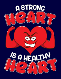 In addition to exercising regularly, try. A Strong Hearth Is A Healthy Heart Blank Lined Notebook 8 5 X 11 Gift For Health Conscious Person Pe Teachers Fitness Trainers Journals Zz 9781076428370 Amazon Com Books