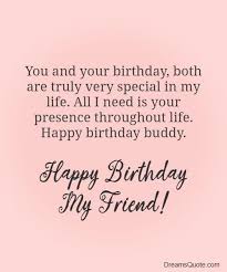 I know what you want for your birthday. 55 Birthday Wishes For Friends Happy Birthday Quotes Dreams Quote