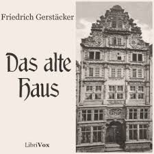 Ein märchen von hans christian andersen andersen. Das Alte Haus By Friedrich Gerstacker