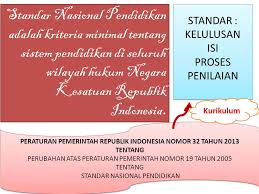 Standar nasional pendidikan anak usia dini adalah kriteria tentang pengelolaan dan penyelenggaraan paud di seluruh wilayah hukum negara kesatuan republik indonesia. Delapan Standar Nasional Pendidikan Ppt Download