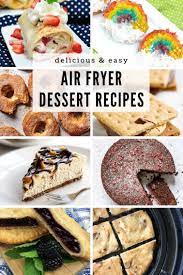 15 Air Fryer Desserts To Satisfy Your Sweet Tooth Air Fryer Recipes Dessert Dessert Recipes Desserts