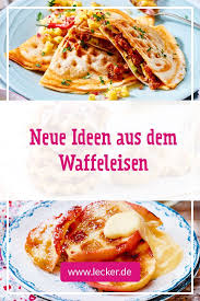 Top 5 Neue Ideen Aus Dem Waffeleisen Lecker Beste Pfannkuchen Rezept Waffeleisen Waffeleisen Rezepte