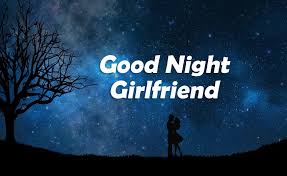 I fill so empty and you alone can fill that empty space the angel of my life. Good Night Messages For Girlfriend Romantic Wishes For Her