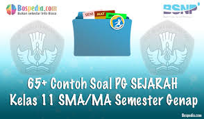 Lengkap 65 Contoh Soal Pg Sejarah Kelas 11 Sma Ma Semester Genap Terbaru Bospedia