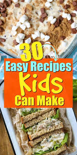 30 Recipes Kids Can Make On Their Own Pint Sized Treasures In 2020 Recipes Kids Can Make Easy Meals For Kids Kids Meals
