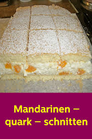 Idee Von Margita Lang Auf Backen Mandarinen Quark Mandarinen Quark Kuchen Kuchen Rezepte Mit Quark