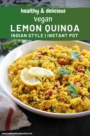 Instant Pot Lemon Quinoa Indian Style Recipe Lemon Quinoa Millet Recipes Recipes