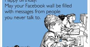 Birthday Greetings For Facebook Friends Wall Pin By Michelle Van Winkle On Funny Ecards Funny Happy Birthday Funny Birthday Humor