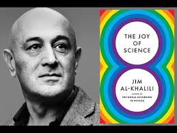 Jim Al-Khalili, "The Joy of Science"