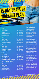 See the rest of the meal plan: 15 Day Get In Shape Program For Beginners Workout Plan For Beginners Get In Shape Workout Plan