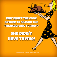 Gobble 'till you wobble (or gobble gobble 'till you. These Thanksgiving Puns Are Plucking Hilarious Allwording Com