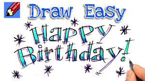 How To Draw Happy Birthday Real Easy Step By Step With Easy Spoken Instructions Youtube Over 22,924 happy birthday posts sorted by time, relevancy, and popularity. how to draw happy birthday real easy step by step with easy spoken instructions