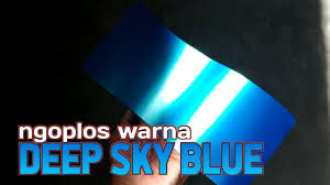 Skies are blue m blazer. Oplosan Warna Deep Sky Blue Cantik Klo Doff Youtube