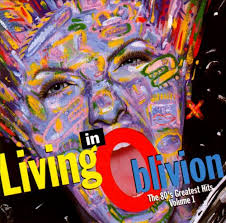The Hideaway: '80s Compilation Week: LIVING IN OBLIVION [1993-1995]