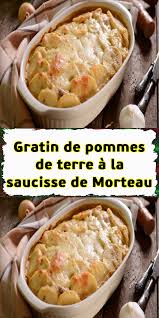 Gratin De Pommes De Terre A La Saucisse De Morteau Gratin Pomme De Terre Gratin De Pommes Recettes De Cuisine