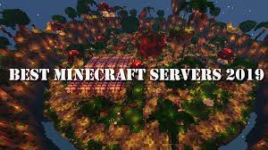 Since its release all the way back in 2011, minecraft has become one of the most popular games in the world. Top 10 Minecraft Survival Servers 2019 Minecraft