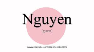 How To Pronounce Nguyen Youtube