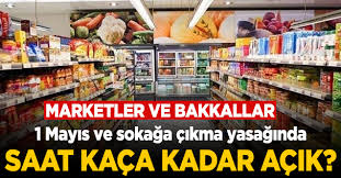 Peki, fırınlar ne zaman kapanıyor? 1 2 3 Mayis Sokaga Cikma Yasaginda Firinlar Marketler Ve Bakkallar Kaca Kadar Acik Calisma Saatleri