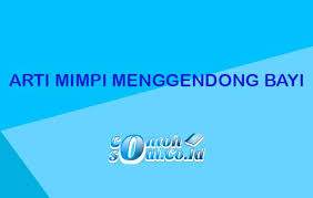 Apalagi bayi tersebut berjenis kelamin. Arti Mimpi Menggendong Bayi Menurut Islam Dan Primbon