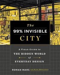The 99 Invisible City Roman Mars 9781529355277