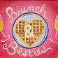 Galentine's Brunch