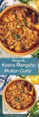 Bengali Kosha Mangsho Recipe Is A Delicious Spicy Bengali Mutton Curry Which Is Full Of Flavours From Mutton Spicy Recipes Mutton Recipes Indian Food Recipes