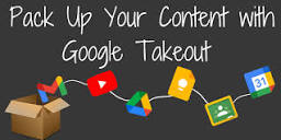 Pack Up Your Content with Google Takeout - Teaching Forward