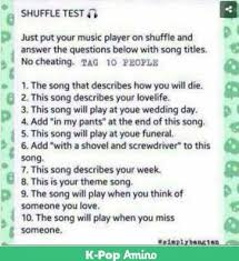 Answer the set of questions the tagger sent for you in their post (the list will be at the bottom of this post) and then . Kpop Shuffle Game K Pop Amino
