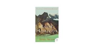 Lost Horizon: The Classic Discovery of the Mystic Monastery of Shangri-La―A  Legendary Paradise Hidden in the Himalayan Mountains (P.S.): Hilton, James:  9780062113726: Amazon.com: Books
