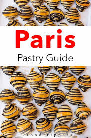 Paris Pastry Guide In 2020 Foodie Destinations Paris Food Foodie Travel