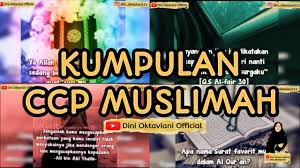 Seorang anak merupakan harta yang tak ternilai karena selain sebagai penarik rezeki didunia, anak yang shaleh bisa jadi penolong kita. Kumpulan Ccp Muslimah Dini Oktaviani Official Youtube