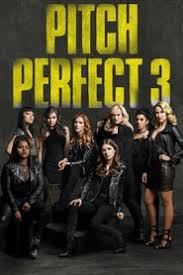Semua tipe film tv show. Watch Pitch Perfect 3 Online On Moviesjoy