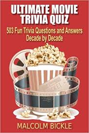 Tylenol and advil are both used for pain relief but is one more effective than the other or has less of a risk of si. Ultimate Movie Trivia Quiz 503 Fun Trivia Questions And Answers Decade By Decade Bickle Malcolm Press Veruca 9781985400153 Amazon Com Books