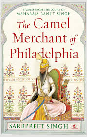 One day morning the jackal came to the camel and asked to cross the river and enjoy the sugarcane. Buy The Camel Merchant Of Philadelphia Stories From The Court Of Maharaja Ranjit Singh Book Online At Low Prices In India The Camel Merchant Of Philadelphia Stories From The Court Of