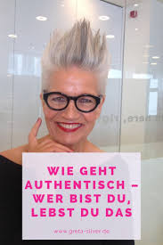 Authentisch sein, Tipps, Mut, erfolg, Greta Silver
