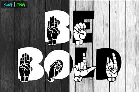 Download Asl Svg Be Bold Sign Language Svg Png Graphic By Able Lingo Creative Fabrica