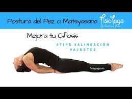 Fisioyoga Postura Del Pez Mejora Tu Cifosis Youtube Cifosis Ejercicios De Yoga Posturas