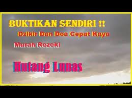 Dzikir Dan Doa Cepat Kaya Dan Mudah Rezeki Yang Mustajab