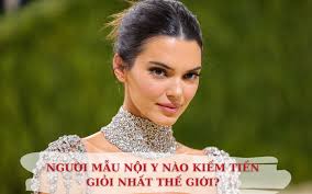 Những siêu mẫu nội y giàu có nhất thế giới: Đắt giá là thế nhưng Kendall  Jenner và vợ tỷ phú Snapchat vẫn bị "bà trùm" này bỏ xa với khối tài