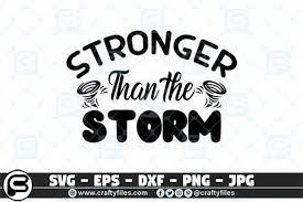 Download Stronger Than The Storm Graphic By Crafty Files Creative Fabrica PSD Mockup Templates