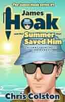 Amazon.com: James Hoak and the Summer that Saved Him: A funny young adult  careers novel (The James Hoak Series Book 1) eBook : Colston, Chris: Kindle  Store