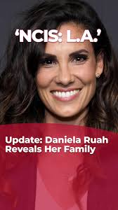 Cute #NCISLA : Update #DanielaRuah Reveals Her Family