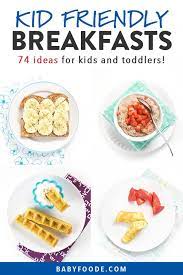 Breakfast is made according to their taste. 74 Toddler Breakfast Ideas Healthy Easy Recipes Baby Foode