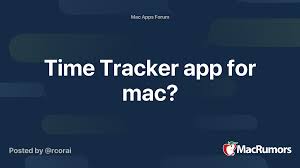 It is a free platform with more features. Time Tracker App For Mac Macrumors Forums