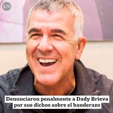 Las noticias de última hora, verídicas y sin censuras de dady brieva. La Nacion Denunciaron Penalmente A Dady Brieva Por Sus Dichos Sobre El Banderazo Tras Los Dichos De Dady Brieva Contra Los Manifestantes Que Participaron Del Banderazo Del Lunes 12 De