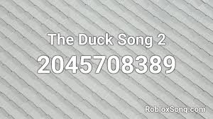 Roblox id code duck songview hospital. The Duck Song 2 Roblox Id