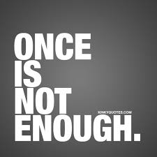 Sex Quotes For Him And Her Once Is Not Enough