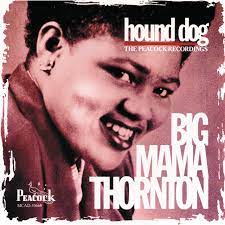 Alabama native 'Big Mama' Thornton made 'Hound Dog' a hit before