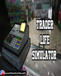 Posted 19 feb 2021 in pc games, request accepted. Trader Life Simulator Free Download